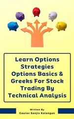 Learn Options Strategies Options Basics & Greeks For Stock Trading By Technical Analysis