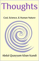 Thoughts: God, Science, and Human Nature