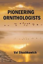 Pioneering Ornithologists