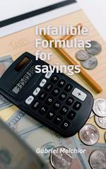 Infallible Formulas for savings