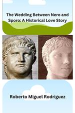 The Wedding Between Nero and Sporo: A Historical Love Story