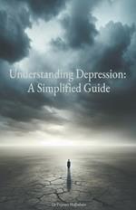 Understanding Depression: A Simplified Guide