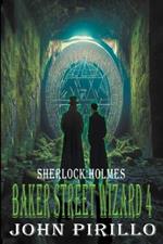 Baker Street Wizard 4