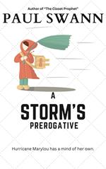 A Storm's Prerogative