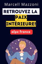 Retrouvez La Paix Inte´rieure!