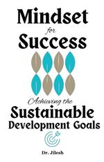 Mindset for Success: Achieving the Sustainable Development Goals