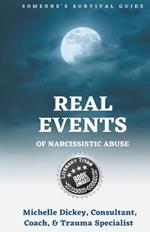 Real Events of Narcissistic Abuse: Someone's Survival Guide