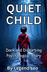 Quiet Child: Dark and Disturbing Psychological Story