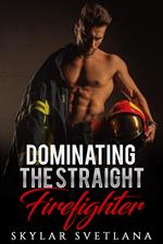 Dominating The Straight Firefighter