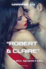 Marriage 2.0: Season Two: Robert & Claire