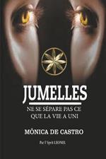 Jumelles: Ne Se Separe Pas Ce Que La Vie A Uni