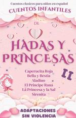 Cuentos Clásicos para Niños en Español: Cuentos Infantiles de Hadas y Princesas II