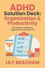 ADHD Solution Deck: Organization & Productivity
