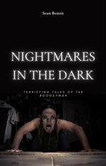 Nightmares in the Dark: Terrifying Tales of the Boogeyman