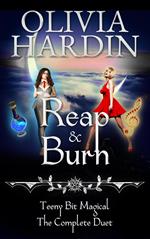 Reap & Burn (Teeny Bit Magical the Complete Duet)