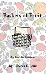 Baskets of Fruit