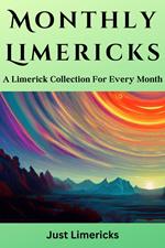 Monthly Limericks - A Limerick Collection for Every Month