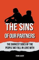 The Sins Of Our Partners: The Darkest Sides Of The People We Fall In Love With