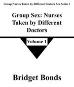 Group Sex: Nurses Taken by Different Doctors 1