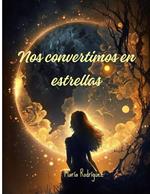 Nos convertimos en estrellas