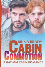 Cabin Commotion