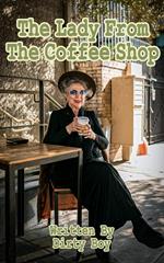 The Lady From The Coffeeshop