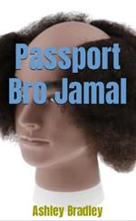 Passport Bro Jamal