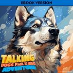 Talking Dogs: Phil's Big Adventure