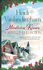 Mistletoe Kisses: 4-Novella Collection