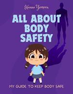 All About Body Safety: My Guide to Keep Body Safe