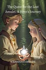 The Quest for The Lost Amulet: A Hero's Journey