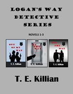 Logan's Way Detective Series, Novels 1-3