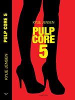 Pulp Core 5