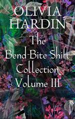 The Bend-Bite-Shift Collection Volume III