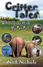 Critter Tales: Adventures with My Pet Pals