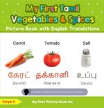 My First Tamil Vegetables & Spices Picture Book with English Translations