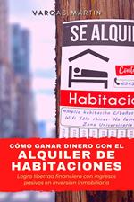 Cómo ganar dinero con el alquiler de habitaciones