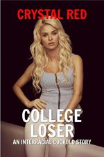 College Loser: An Interracial Cuckold Story