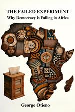 The Failed Experiment: Why Democracy is Struggling in Africa