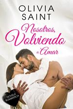 Nosotros, Volviendo a Amar: Novela Romantica