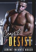 Cease & Desist: A Standalone Enemies To Lovers Romance Novel