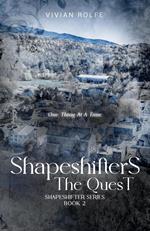 Shapeshifters: The Quest