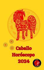 Caballo Horóscopo 2024