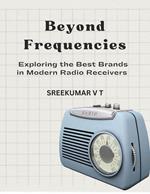 Beyond Frequencies: Exploring the Best Brands in Modern Radio Receivers