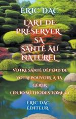 L'art de preserver sa sante au naturel