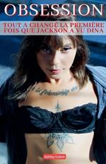 Obsession: Tout a changé la première fois que Jackson a vu Dina