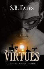 Eclipsed Virtues: Tales of the Damned Superhuman