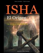 Isha El Origen - La saga completa