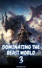 Dominating the Beast World