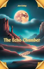 The Echo Chamber